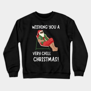 Wishing You a Very Chill Christmas! White Crewneck Sweatshirt